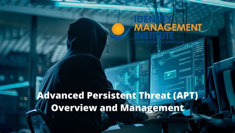 Managing The Advanced Persistent Threat APT Lifecycle Identity