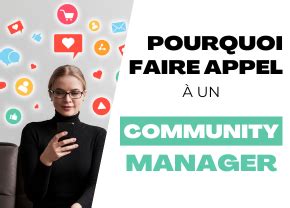 Pourquoi faire appel à un community manager Nos 6 bonnes raisons