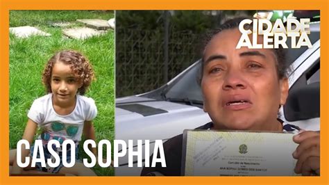 Caso Sophia Polícia investiga aparição misteriosa e mãe da vítima