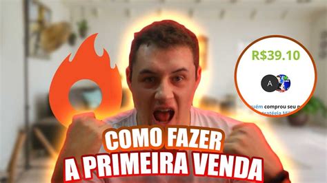 Fiz Minha Primeira Venda Na Hotmart Como Fazer Primeira Venda Na