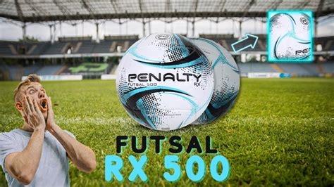 BOLA DE FUTSAL PENALTY RX 500 VALE A PENA YouTube