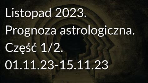 Listopad Prognoza Astrologiczna Cz