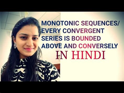 MONOTONIC SEQUENCES EVERY CONVERGENT SERIES IS BOUNDED ABOVE AND