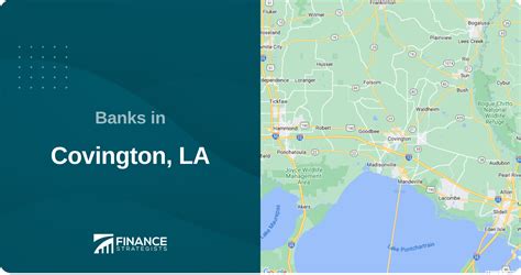 Find the Best Banks and Credit Unions in Covington, LA