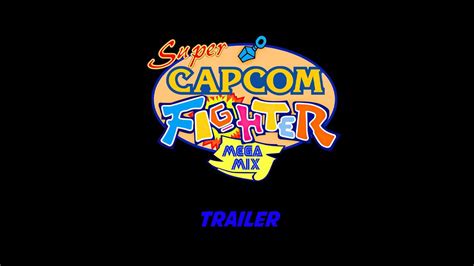 Super Capcom Fighters Mega Mix Trailer Youtube