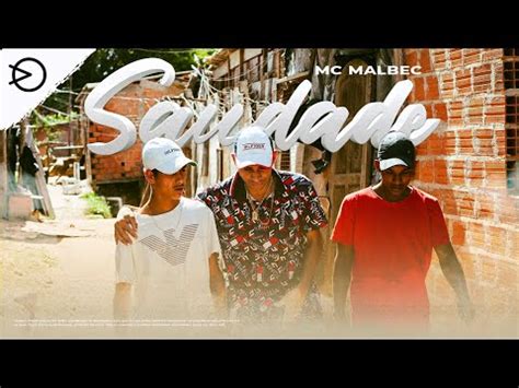 Mc Malbec Saudade Videoclipe Oficial Youtube