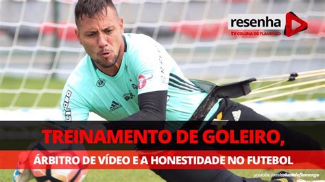 Treinamento De Goleiro Rbitro De V Deo E Honestidade No Futebol