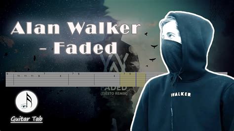 Alan Walker Faded Guitar Tab Youtube