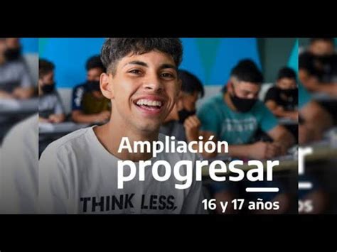 PROGRESAR 2023 REQUISITOS 16 a 17 años YouTube