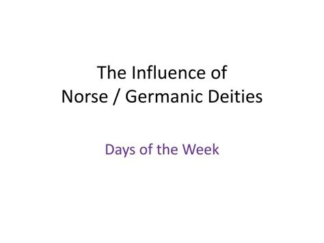 Ppt The Influence Of Norse Germanic Deities Powerpoint Presentation