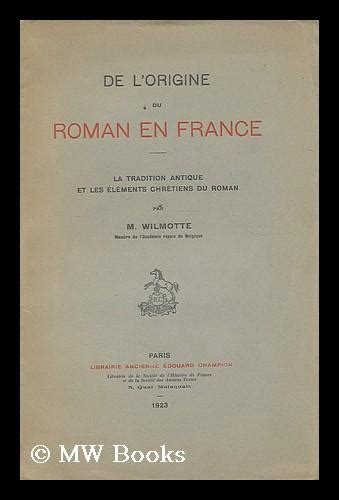 De L Origine Du Roman En France La Tradition Antique Et Les L Ments