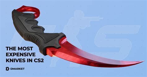 The Most Expensive Cs Cs Go Knives Reasons For High Cost Dmarket