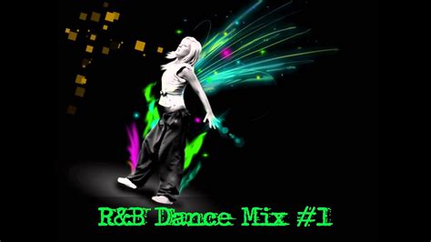 R B Dance Mix 1 YouTube