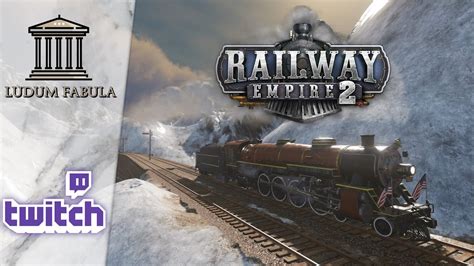 RAILWAY EMPIRE 2 VOD TWITCH DÉCOUVERTE YouTube