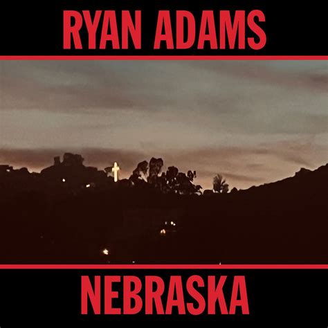 Ryan Adams – Nebraska (album review) | cmsaunders