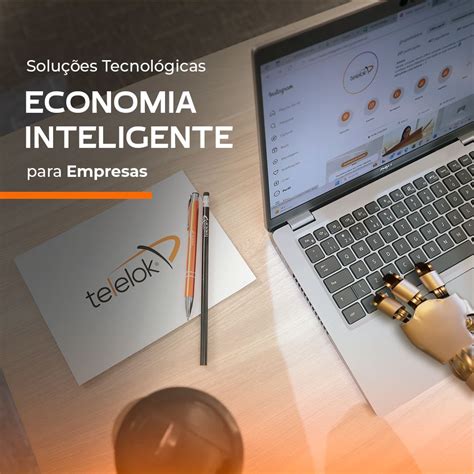 Soluções Tecnológicas Economia Inteligente Para Empresas Telelok