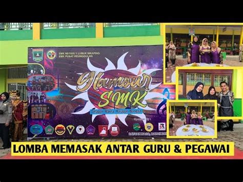 Lomba Memasak Antar Guru Dan Pegawai Glamour SMKN 1 Lubuksikaping