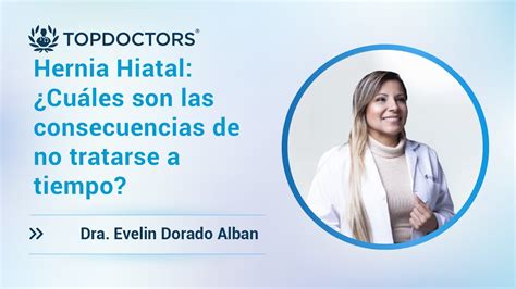 Hernia Hiatal Cu Les Son Las Consecuencias De No Tratarse A Tiempo