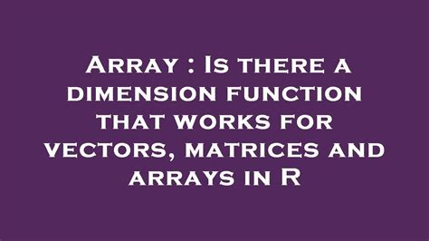 Array Is There A Dimension Function That Works For Vectors Matrices