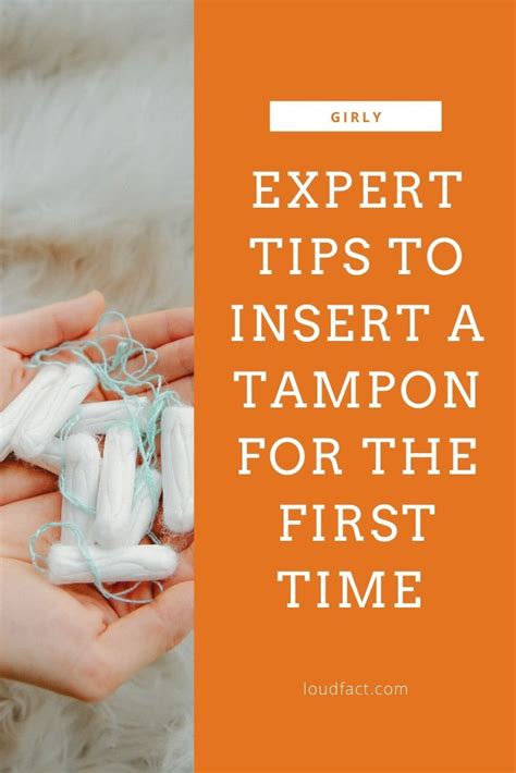 Expert Tips On How To Insert A Tampon For The First Time Tampons