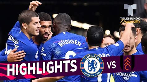 Chelsea Vs Fulham 2 0 Goals And Highlights Premier League Telemundo Deportes Youtube