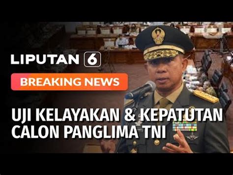 Jenderal Agus Subiyanto Jalani Uji Kelayakan Kepatutan Calon Panglima