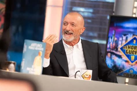 Las Mejores Frases De Arturo P Rez Reverte En El Hormiguero Soy