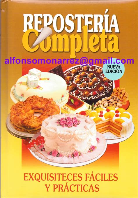 LIBROS REPOSTERÍA COMPLETA recetas paso a paso