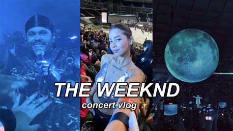 The Weeknd Concert Vlog After Hours Til Dawn Tour S O Paulo Youtube