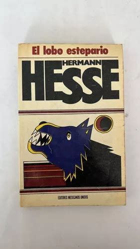 El Lobo Estepario Hermann Hesse Mexicanos Unidos MercadoLibre