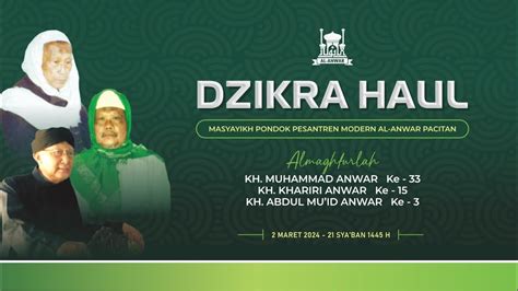 Live Dzikra Haul Masyayikh Pondok Pesantren Modern Al Anwar Pacitan