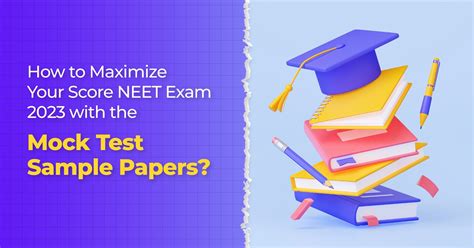 How To Maximize Your Score For Neet Exam With The Mock Test Sample