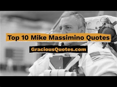 26 Spaceman Mike Massimino Quotes (ASTRO MIKE)