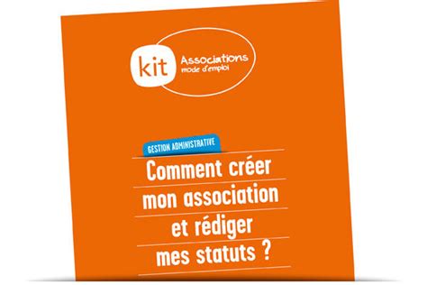 Créer Une Association Et Rédiger Ses Statuts Associations Mode Demploi