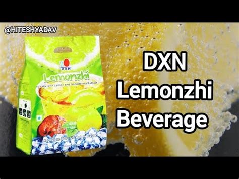 Lemonzhi By Dxn Revitalize Your Health With The Refreshing Power Of