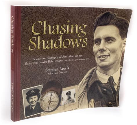 Chasing Shadows A wartime biography of WWII Australian air ace Squadron