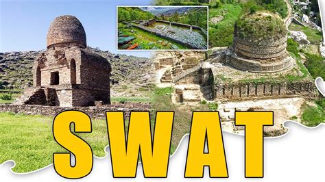 Historical Places In Swat Valley Archaeological Sites Documentary