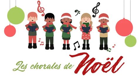 Les Chorales Et Les Chansons De Noël Youtube