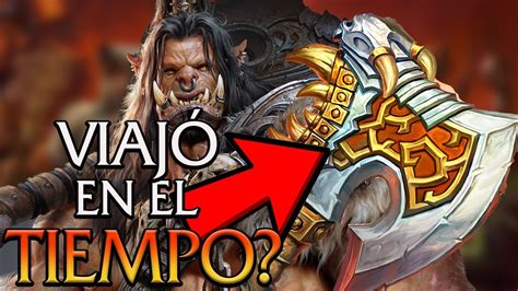 El Misterio De Aullavi Sceras El Arma De Grommash Grito Infernal Youtube