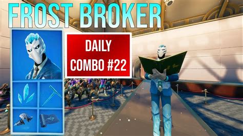 Daily Combos 22 Frost Broker Fortnite Battle Royale YouTube