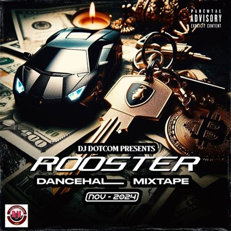 Stream Dj Dotcom Presents Rooster Dancehall Mix Nov Explicit