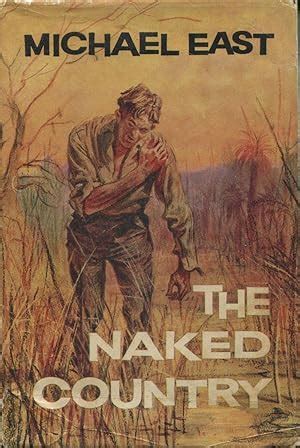 The Naked Country By East Michael Hard Cover With Dust Jacket 1960