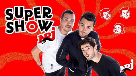 Le Podcast Le Supershow Nrj La Totale Du Supershow Nrj Sur Nrj