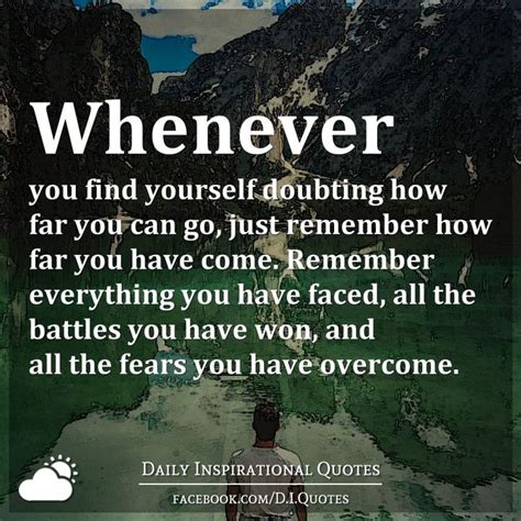 A Quote That Reads Whenever You Find Yourself Doubting How Far You Can Go