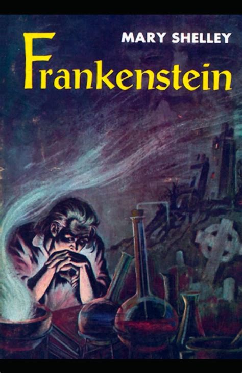 Frankenstein The 1818 Text A Classic Illustrated Novel Of Mary