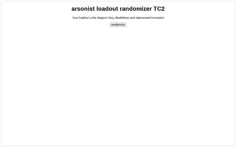 arsonist loadout randomizer TC2 ― Perchance Generator