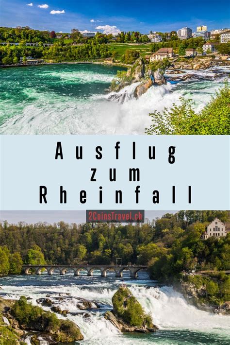 Ausflug Zum Rheinfall Bei Schaffhausen Ausflug Rheinfall Tagesausflug