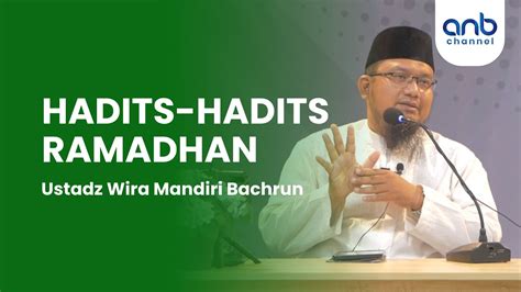 Hadits Hadits Ramadhan Ustadz Wira Mandiri Bachrun YouTube