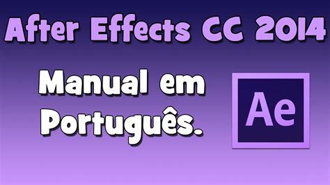 Manual After Effects Em Portugu S Youtube