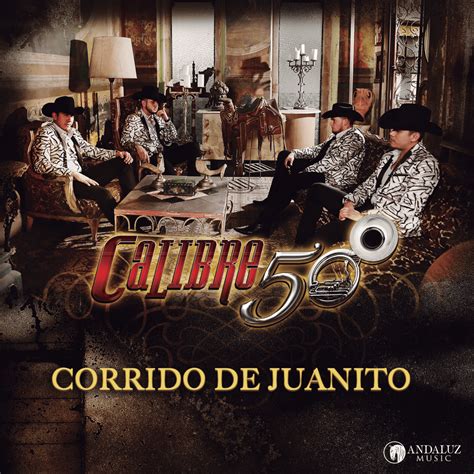 Calibre 50 Corrido De Juanito Lyrics Genius Lyrics